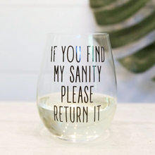 Load image into Gallery viewer, Glass Stemless Wine My Sanity
